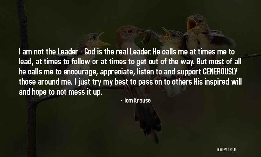 Leadership Follow Up Quotes By Tom Krause