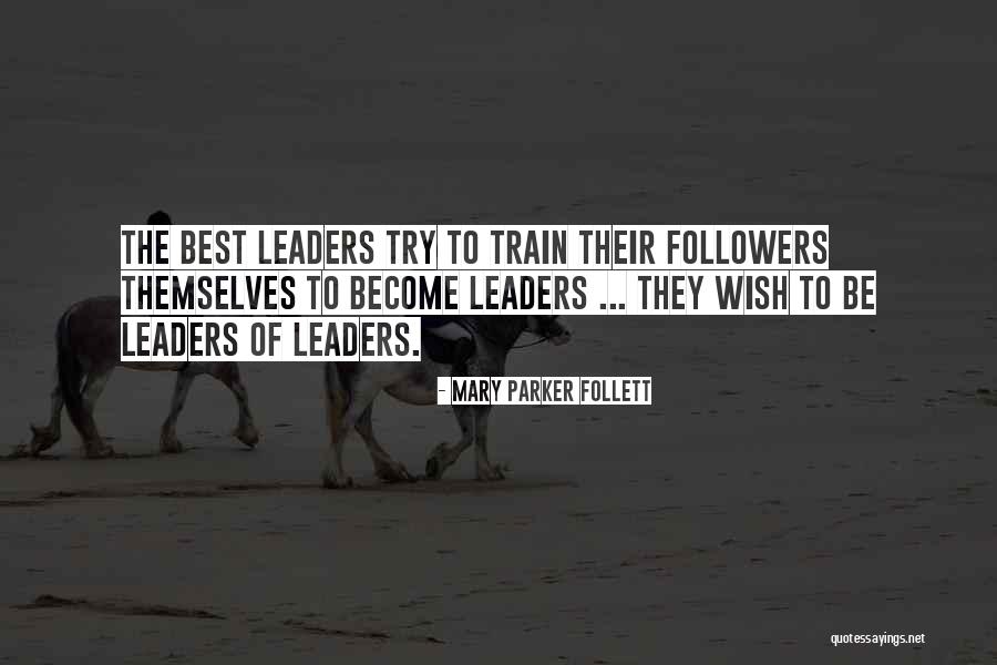 Leadership Followers Quotes By Mary Parker Follett Leadership Followers Quotes By Mary Parker Follett