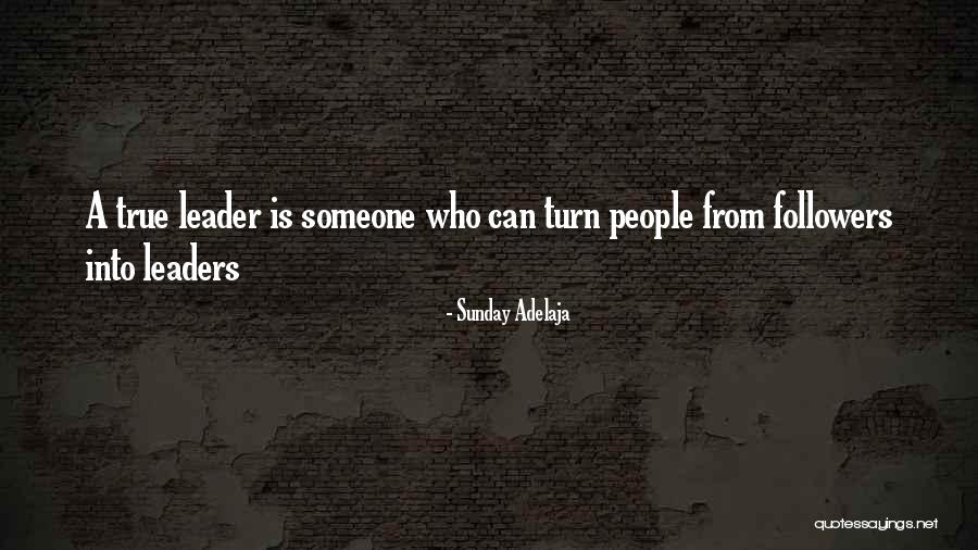 Leadership Followers Quotes By Sunday Adelaja Leadership Followers Quotes By Sunday Adelaja