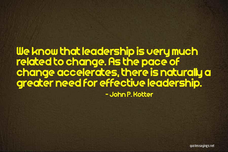 Leadership For Change Quotes By John P. Kotter Leadership For Change Quotes By John P. Kotter
