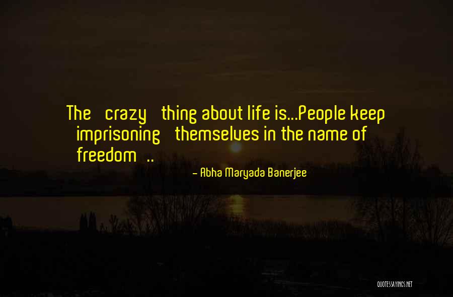 Leadership Freedom Quotes By Abha Maryada Banerjee Leadership Freedom Quotes By Abha Maryada Banerjee