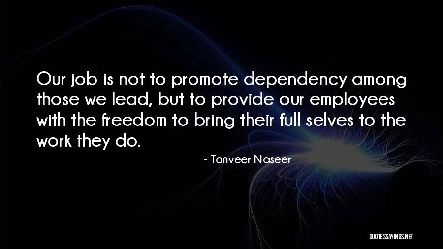 Leadership Freedom Quotes By Tanveer Naseer Leadership Freedom Quotes By Tanveer Naseer