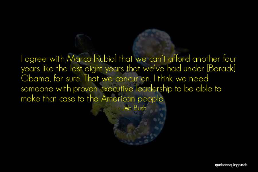 Leadership From Barack Obama Quotes By Jeb Bush Leadership From Barack Obama Quotes By Jeb Bush