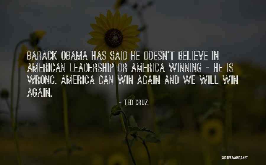 Leadership From Barack Obama Quotes By Ted Cruz Leadership From Barack Obama Quotes By Ted Cruz