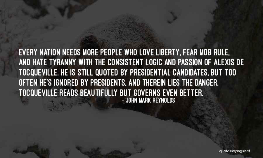 Leadership From Presidents Quotes By John Mark Reynolds