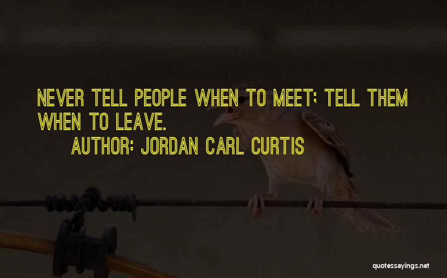 Leadership Humor Quotes By Jordan Carl Curtis