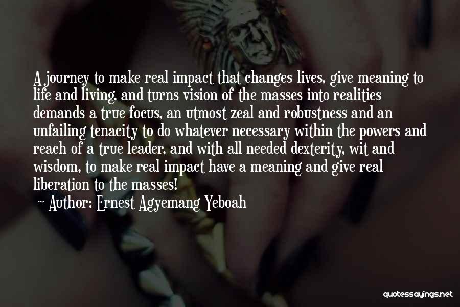 Leadership Impact Quotes By Ernest Agyemang Yeboah