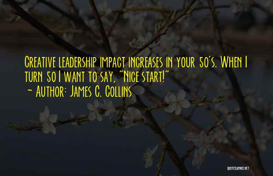 Leadership Impact Quotes By James C. Collins