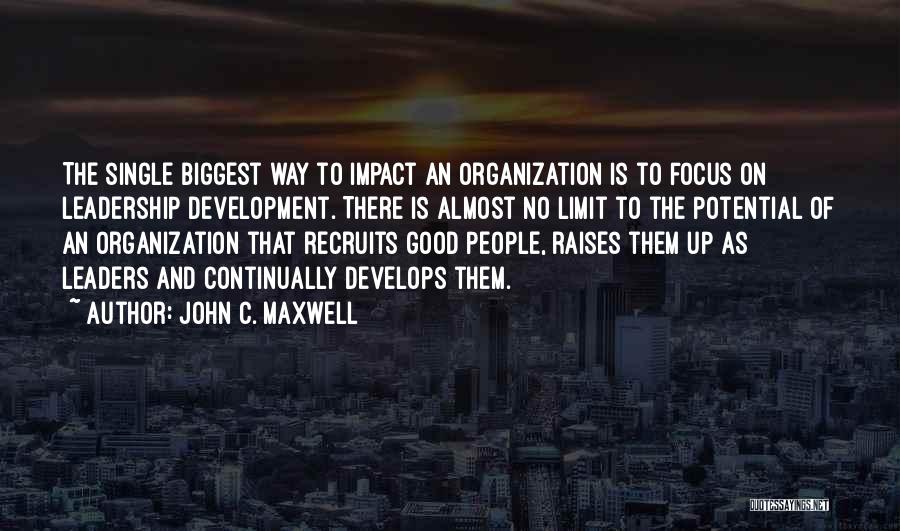 Leadership Impact Quotes By John C. Maxwell