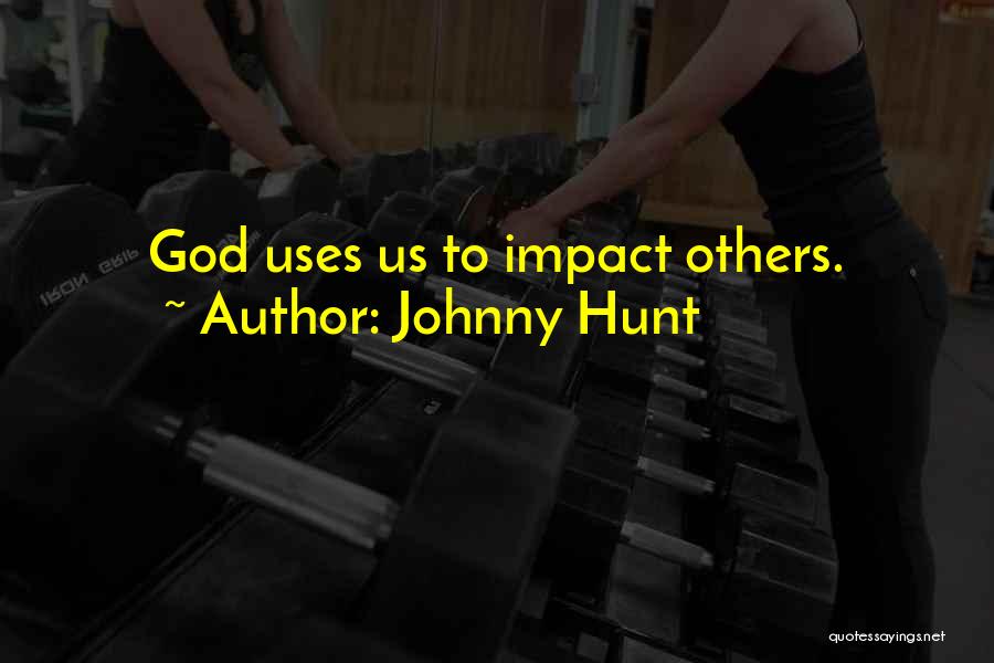 Leadership Impact Quotes By Johnny Hunt
