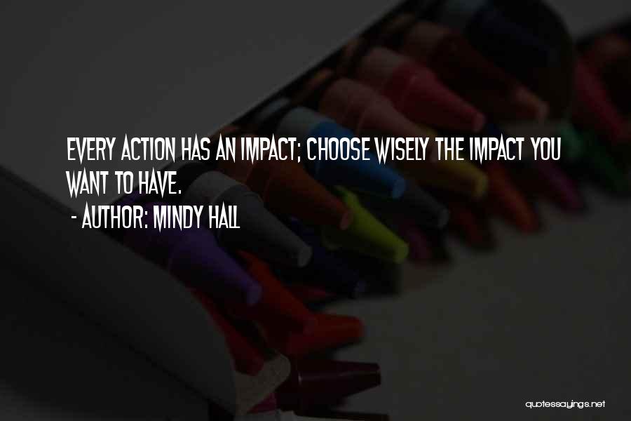 Leadership Impact Quotes By Mindy Hall