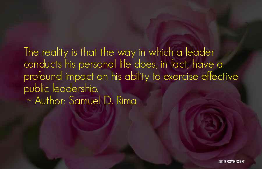 Leadership Impact Quotes By Samuel D. Rima
