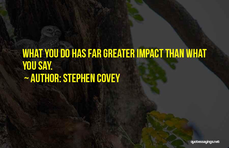 Leadership Impact Quotes By Stephen Covey