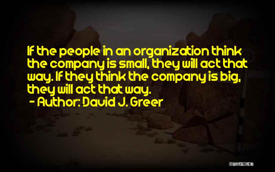 Leadership In Business Quotes By David J. Greer