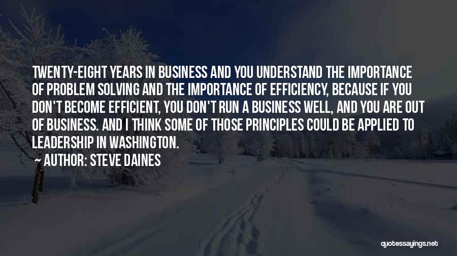 Leadership In Business Quotes By Steve Daines