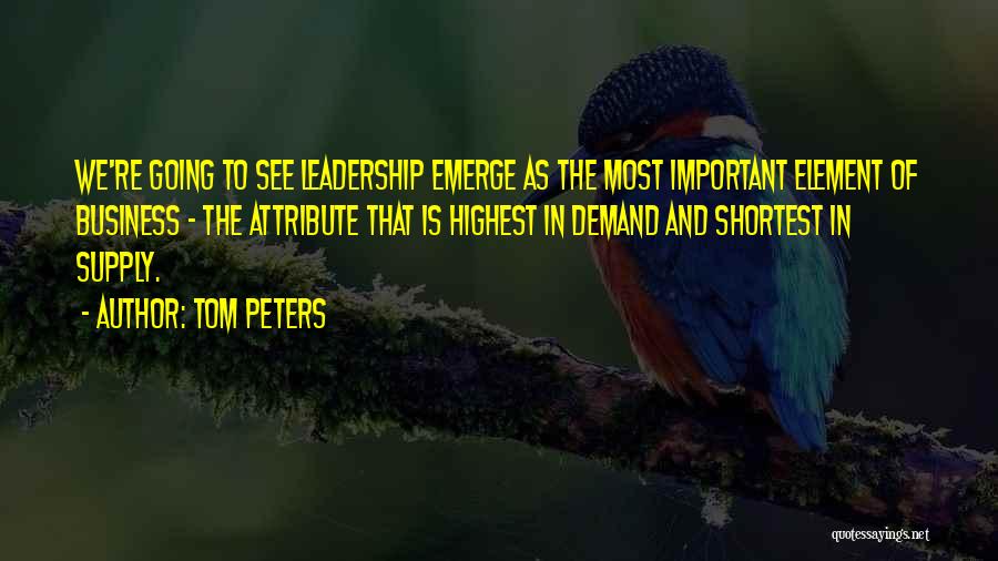 Leadership In Business Quotes By Tom Peters