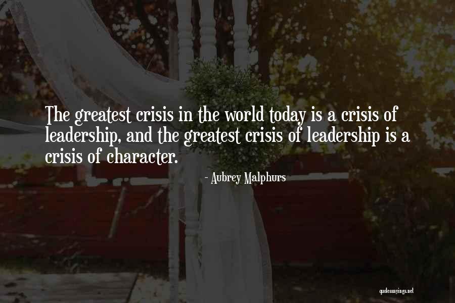 Leadership In Crisis Quotes By Aubrey Malphurs Leadership In Crisis Quotes By Aubrey Malphurs