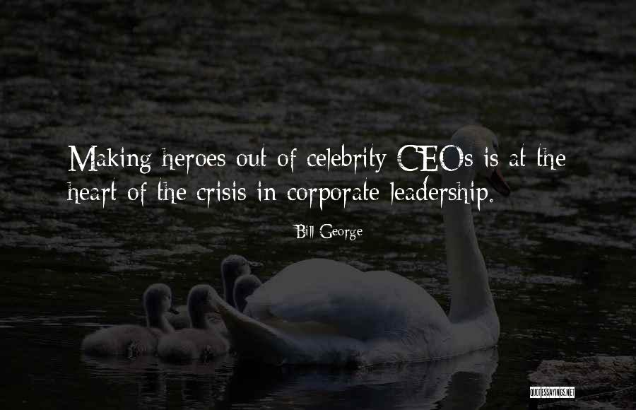 Leadership In Crisis Quotes By Bill George Leadership In Crisis Quotes By Bill George