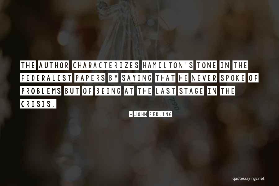 Leadership In Crisis Quotes By John Ferling Leadership In Crisis Quotes By John Ferling