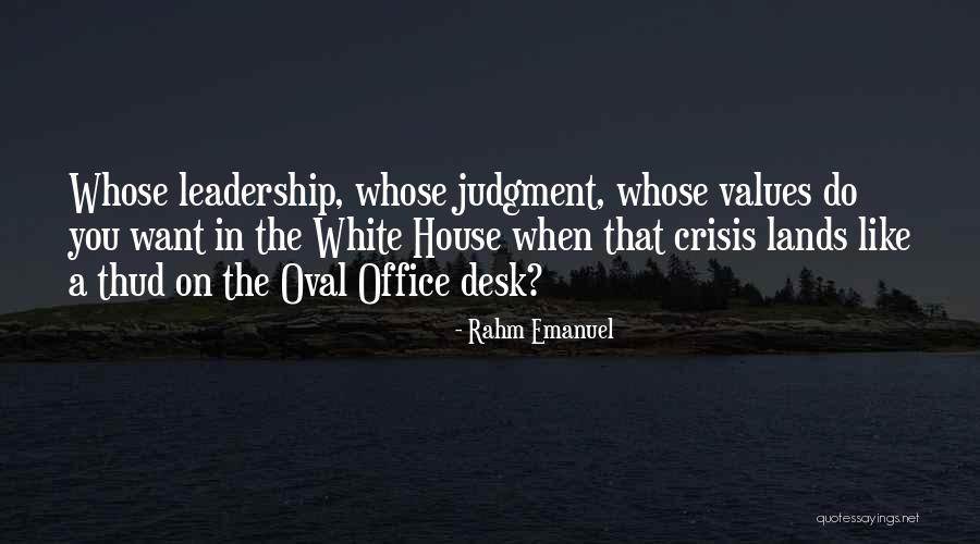 Leadership In Crisis Quotes By Rahm Emanuel Leadership In Crisis Quotes By Rahm Emanuel