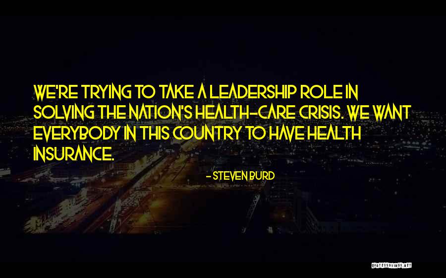 Leadership In Crisis Quotes By Steven Burd Leadership In Crisis Quotes By Steven Burd