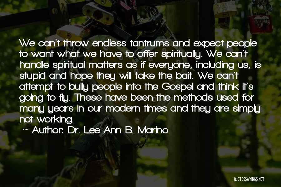 Leadership In Ministry Quotes By Dr. Lee Ann B. Marino Leadership In Ministry Quotes By Dr. Lee Ann B. Marino