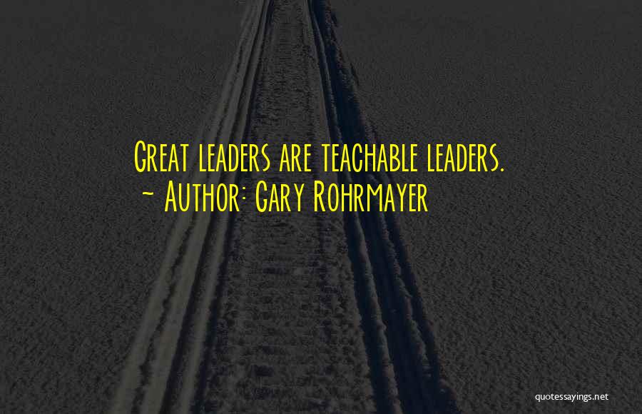 Leadership In Ministry Quotes By Gary Rohrmayer