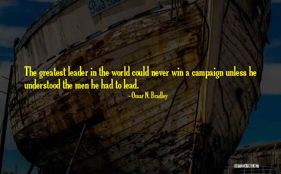 Leadership In Sports Quotes By Omar N. Bradley Leadership In Sports Quotes By Omar N. Bradley
