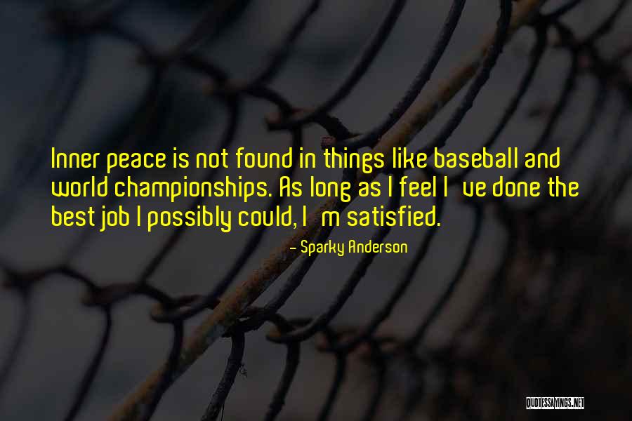 Leadership In Sports Quotes By Sparky Anderson Leadership In Sports Quotes By Sparky Anderson