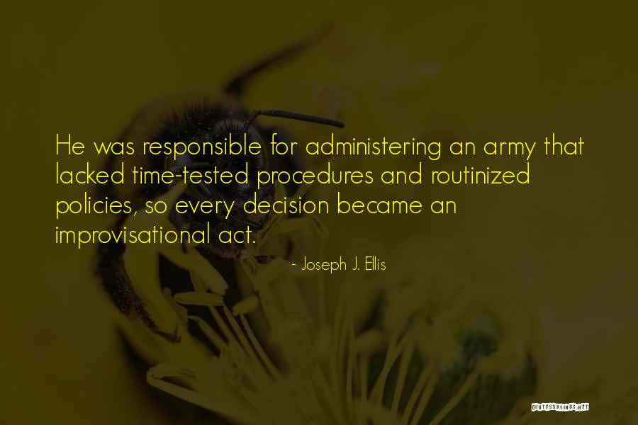 Leadership In The Army Quotes By Joseph J. Ellis Leadership In The Army Quotes By Joseph J. Ellis
