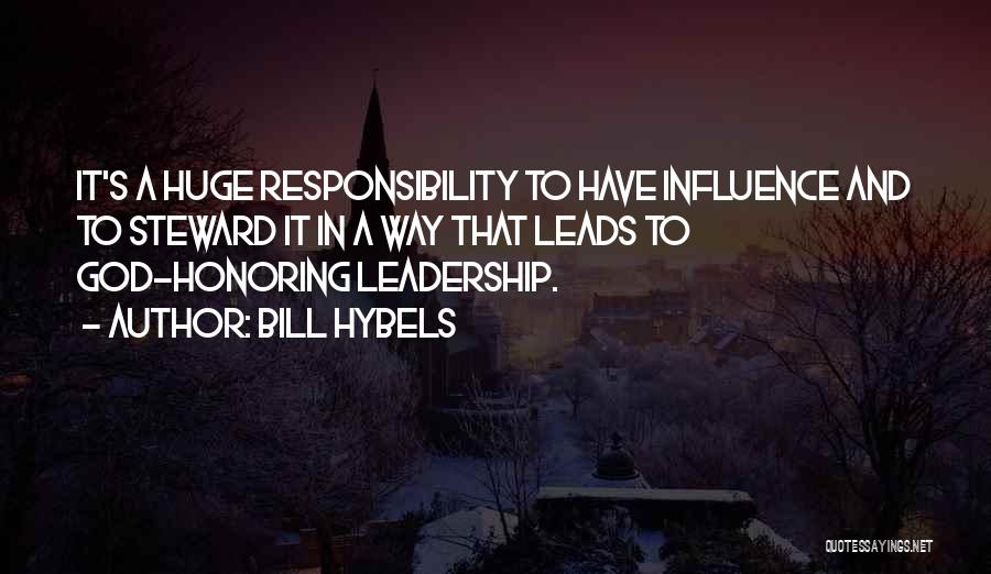 Leadership Influence Quotes By Bill Hybels