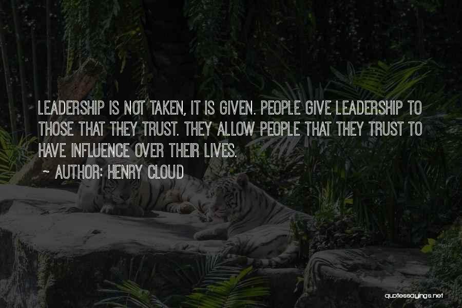 Leadership Influence Quotes By Henry Cloud