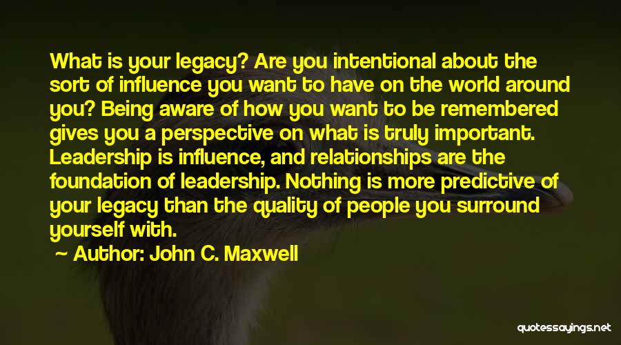 Leadership Influence Quotes By John C. Maxwell