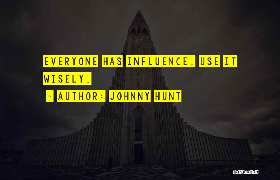 Leadership Influence Quotes By Johnny Hunt