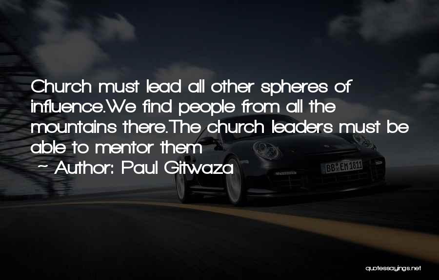 Leadership Influence Quotes By Paul Gitwaza