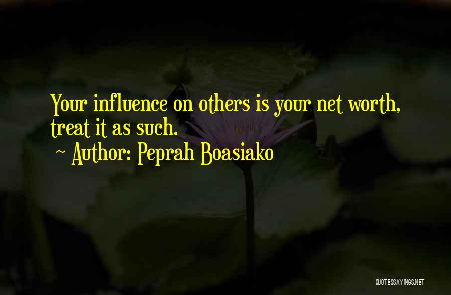 Leadership Influence Quotes By Peprah Boasiako