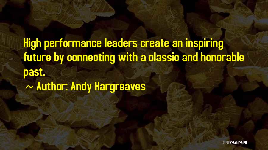 Leadership Inspiring Others Quotes By Andy Hargreaves