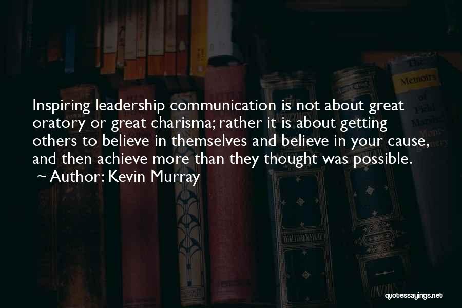 Leadership Inspiring Others Quotes By Kevin Murray
