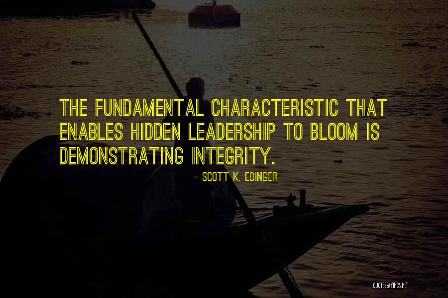 Leadership Integrity Quotes By Scott K. Edinger Leadership Integrity Quotes By Scott K. Edinger