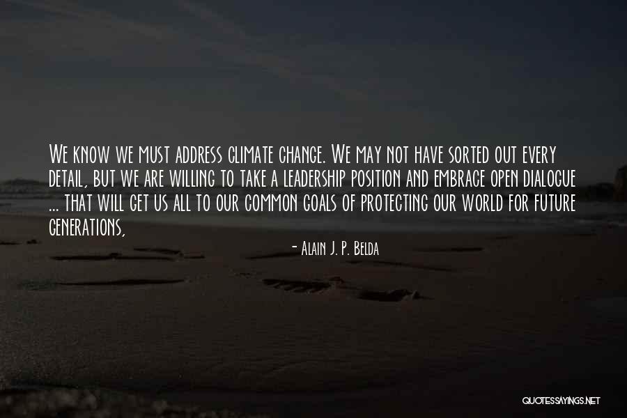 Leadership Is Not A Position Quotes By Alain J. P. Belda Leadership Is Not A Position Quotes By Alain J. P. Belda