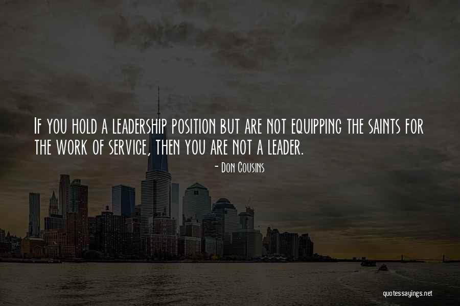 Leadership Is Not A Position Quotes By Don Cousins Leadership Is Not A Position Quotes By Don Cousins