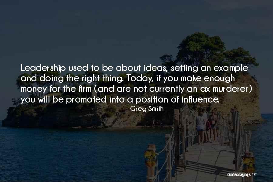 Leadership Is Not A Position Quotes By Greg Smith Leadership Is Not A Position Quotes By Greg Smith