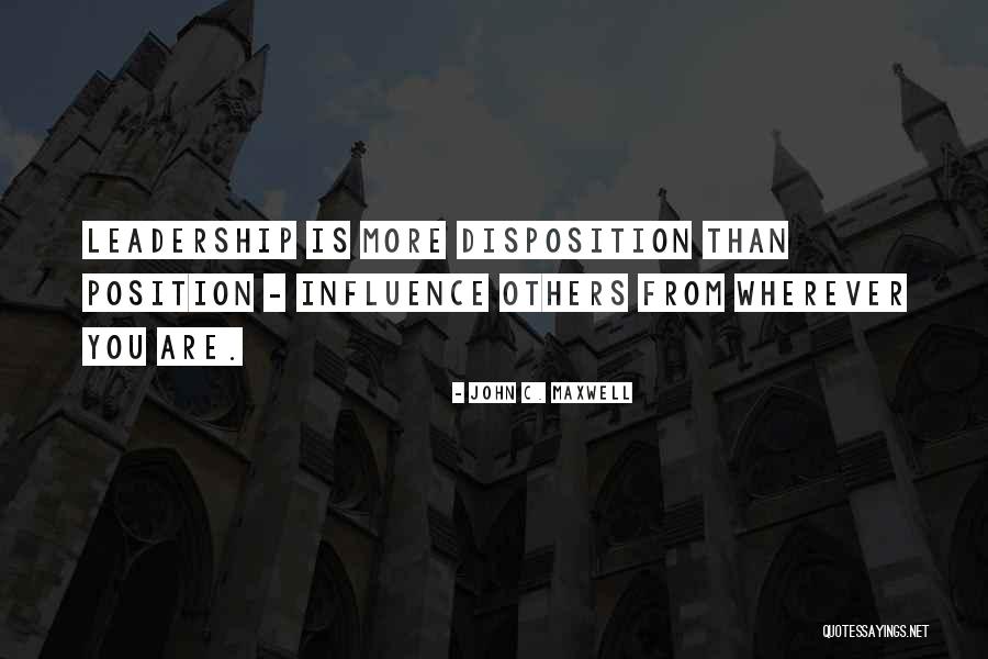 Leadership Is Not A Position Quotes By John C. Maxwell Leadership Is Not A Position Quotes By John C. Maxwell