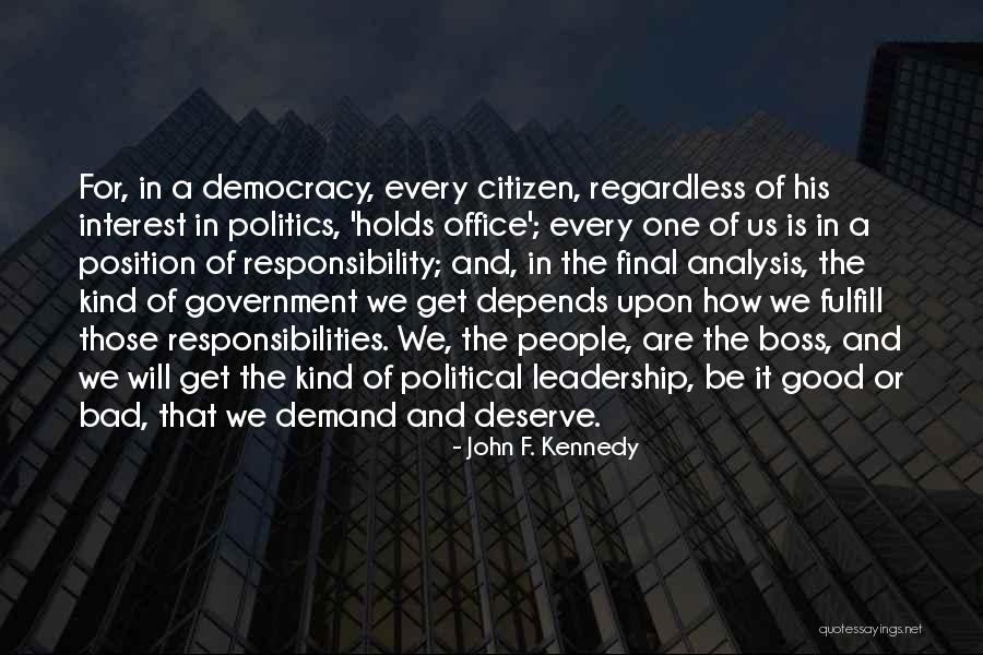 Leadership Is Not A Position Quotes By John F. Kennedy Leadership Is Not A Position Quotes By John F. Kennedy