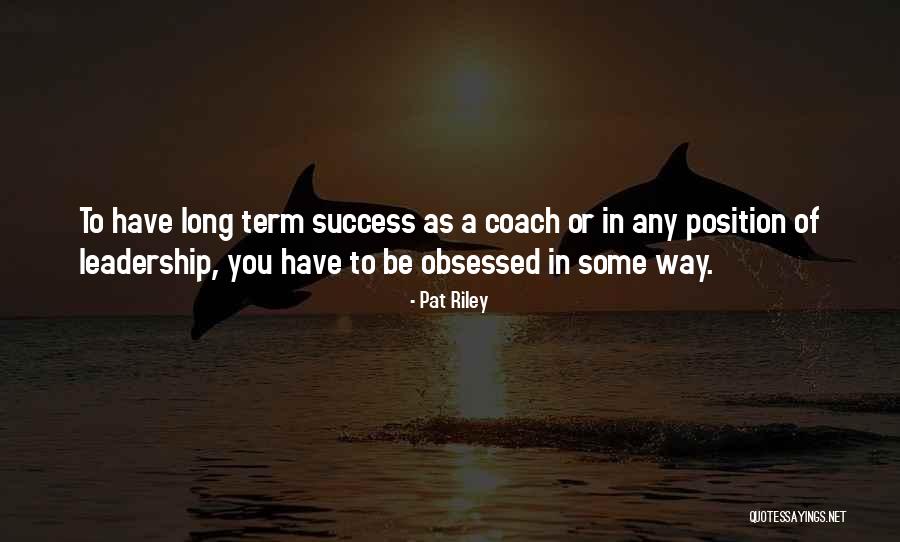 Leadership Is Not A Position Quotes By Pat Riley Leadership Is Not A Position Quotes By Pat Riley