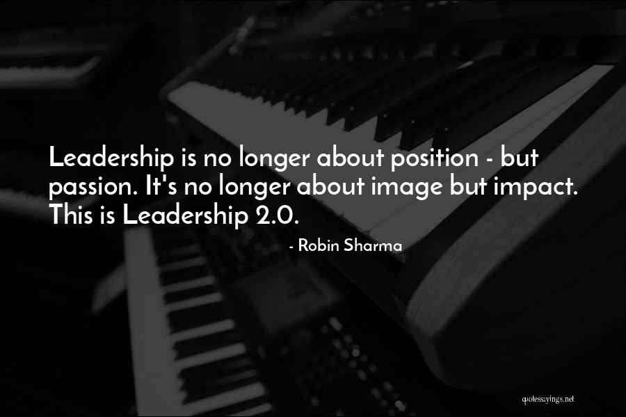 Leadership Is Not A Position Quotes By Robin Sharma Leadership Is Not A Position Quotes By Robin Sharma