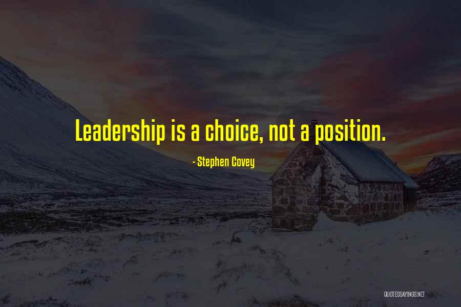 Leadership Is Not A Position Quotes By Stephen Covey Leadership Is Not A Position Quotes By Stephen Covey
