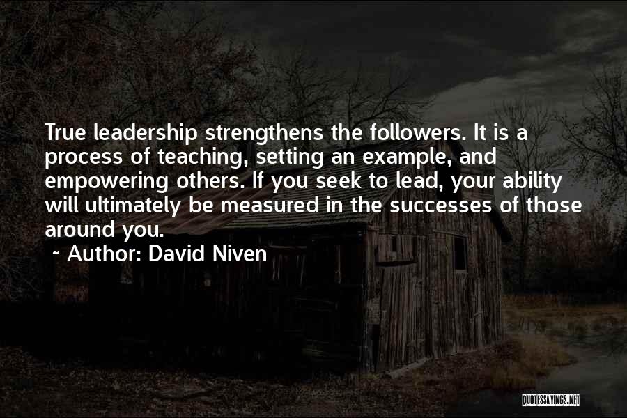 Leadership Lead By Example Quotes By David Niven Leadership Lead By Example Quotes By David Niven