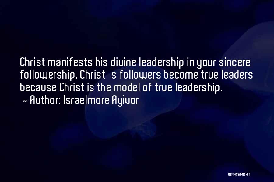 Leadership Lead By Example Quotes By Israelmore Ayivor Leadership Lead By Example Quotes By Israelmore Ayivor