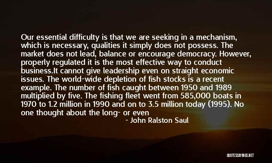 Leadership Lead By Example Quotes By John Ralston Saul